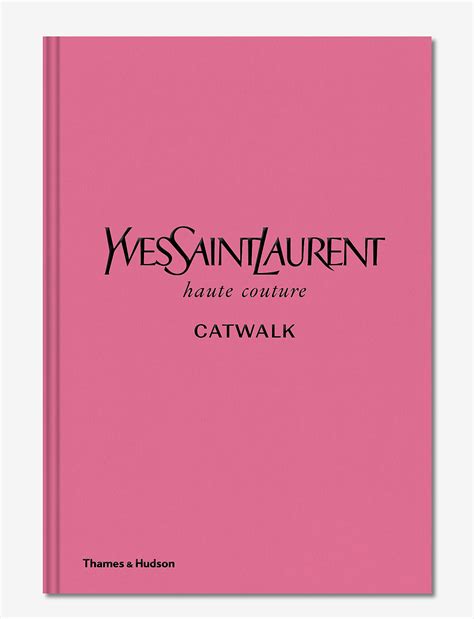 yves saint laurent book pink|Yves Saint Laurent: The Complete Haute Couture Collecti.